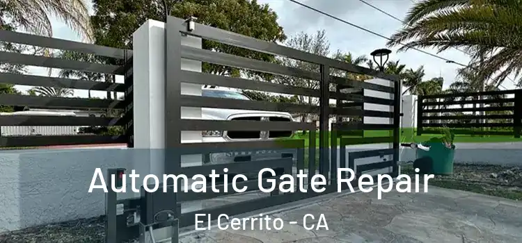 Automatic Gate Repair El Cerrito - CA