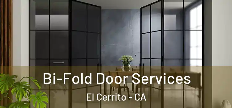 Bi-Fold Door Services El Cerrito - CA