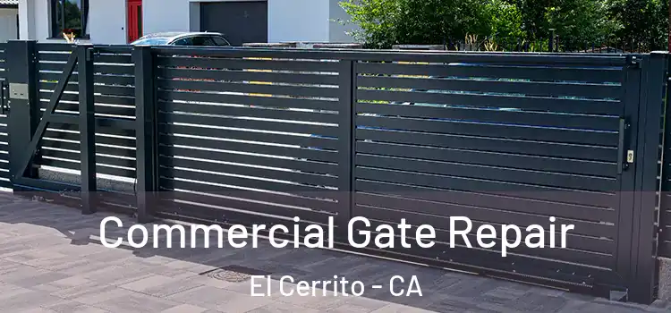  Commercial Gate Repair El Cerrito - CA