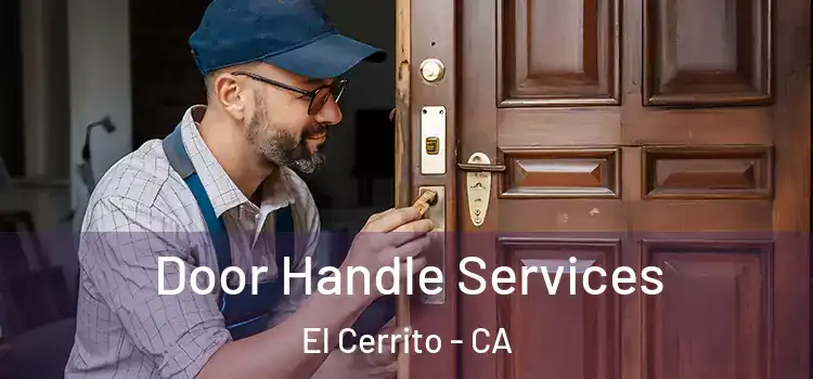 Door Handle Services El Cerrito - CA