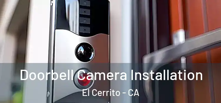  Doorbell Camera Installation El Cerrito - CA
