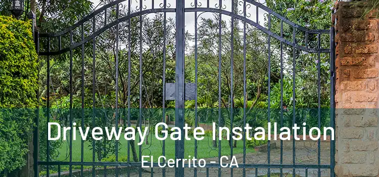 Driveway Gate Installation El Cerrito - CA