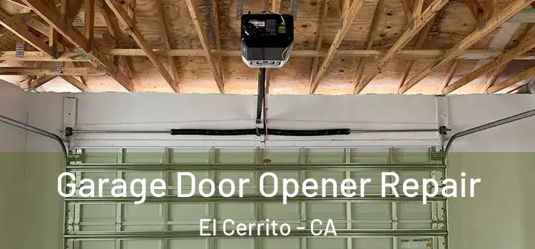  Garage Door Opener Repair El Cerrito - CA