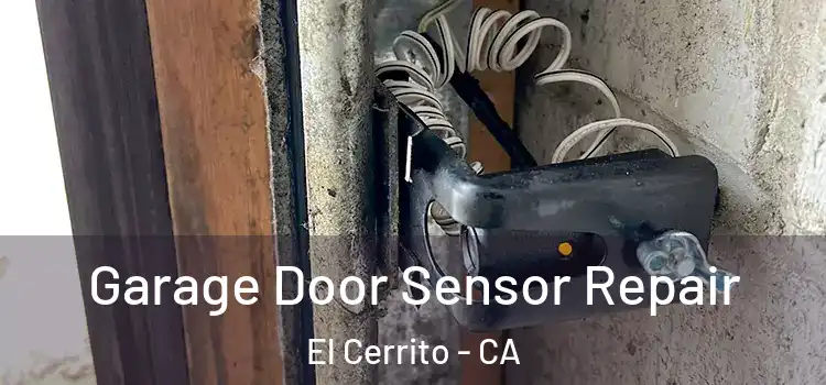 Garage Door Sensor Repair El Cerrito - CA