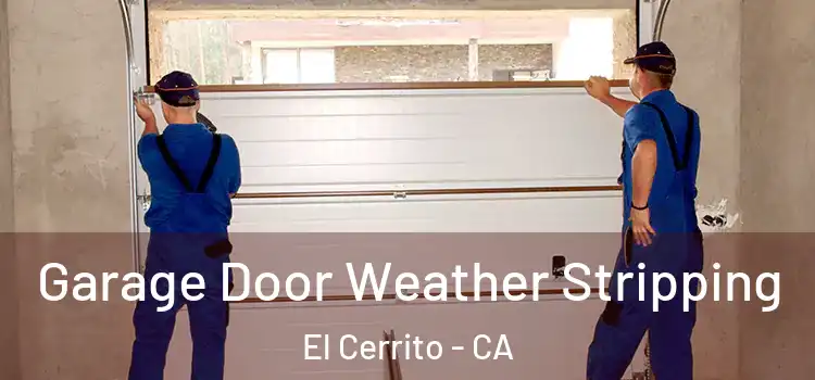  Garage Door Weather Stripping El Cerrito - CA