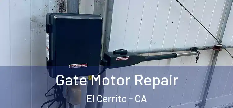 Gate Motor Repair El Cerrito - CA