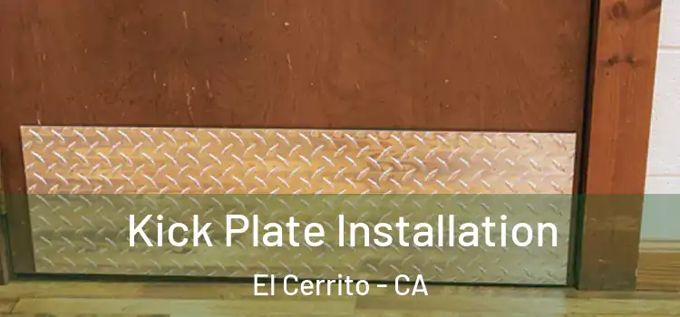 Kick Plate Installation El Cerrito - CA