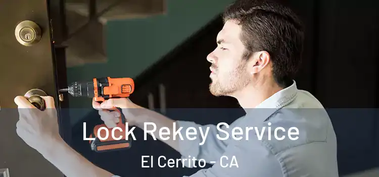 Lock Rekey Service El Cerrito - CA