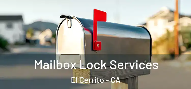 Mailbox Lock Services El Cerrito - CA
