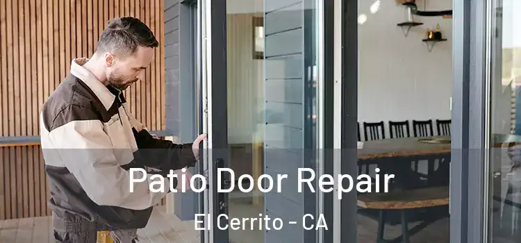  Patio Door Repair El Cerrito - CA