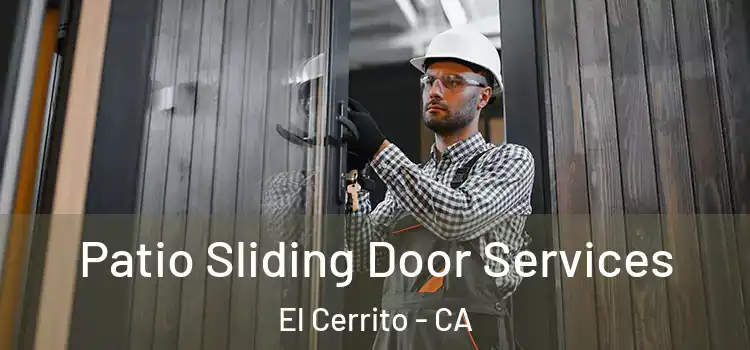 Patio Sliding Door Services El Cerrito - CA