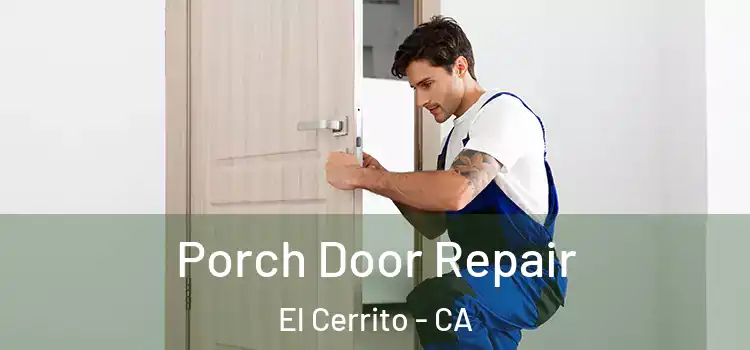  Porch Door Repair El Cerrito - CA