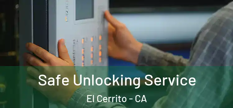 Safe Unlocking Service El Cerrito - CA