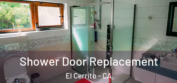 Shower Door Replacement El Cerrito - CA