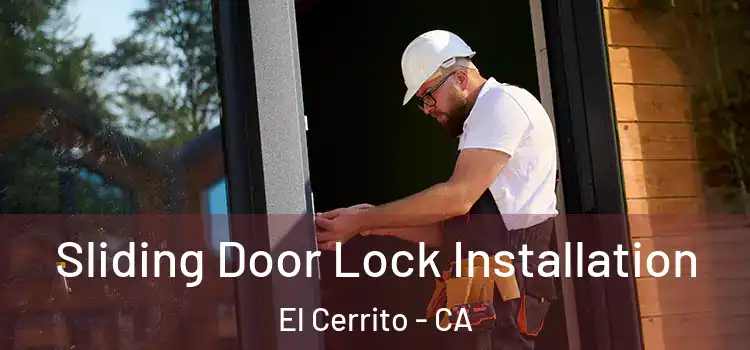 Sliding Door Lock Installation El Cerrito - CA