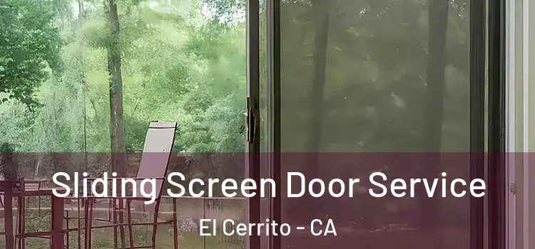 Sliding Screen Door Service El Cerrito - CA