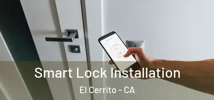Smart Lock Installation El Cerrito - CA