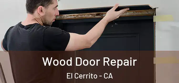  Wood Door Repair El Cerrito - CA